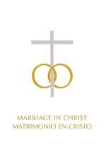 Marriage in Christ/Matrimonio del Cristo