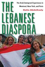 The Lebanese Diaspora – The Arab Immigrant Experience in Montreal, New York, and Paris