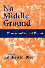 No Middle Ground – Women and Radical Protest