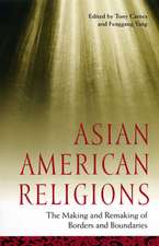 Asian American Religions – The Making and Remaking of Borders and Boundaries