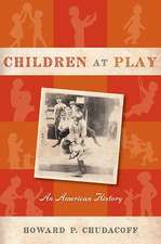 Children at Play – An American History