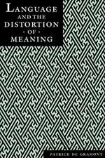 Language and the Distortion of Meaning