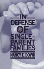 In Defense of Single–Parent Families