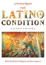 The Latino/a Condition – A Critical Reader, Second Edition