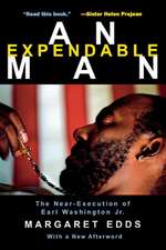 An Expendable Man – The Near–Execution of Earl Washington, Jr.