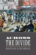 Across the Divide – Union Soldiers View the Northern Home Front