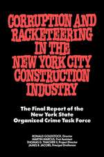 Corruption and Racketeering in the New York City – The Final Report of the New York State Organized Crime Taskforce