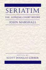 Seriatim – The Supreme Court Before John Marshall