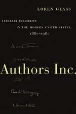 Authors Inc. – Literary Celebrity in the Modern United States, 1880–1980