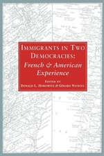 Immigrants in Two Democracies – French and American Experiences