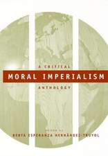 Moral Imperialism – A Critical Anthology