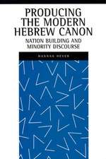 Producing the Modern Hebrew Canon – Nation Building and Minority Discourse