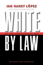 White by Law 10th Anniversary Edition – The Legal Construction of Race