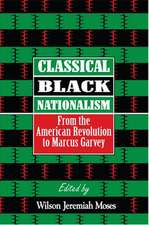 Classical Black Nationalism – From the American Revolution to Marcus Garvey