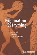 The Explanation For Everything – Essays on Sexual Subjectivity