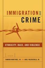 Immigration and Crime – Ethnicity, Race, and Violence