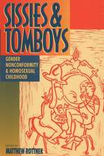 Sissies and Tomboys – Gender Nonconformity and Homosexual Childhood