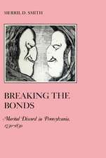 Breaking the Bonds – Marital Discord in Pennsylvania, 1730–1830