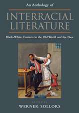 An Anthology of Interracial Literature – Black–White Contacts in the Old World and the New