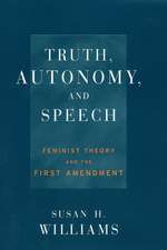 Truth, Autonomy, and Speech – Feminist Theory and the First Amendment