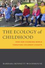 The Ecology of Childhood – How Our Changing World Threatens Children′s Rights