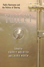 Toilet – Public Restrooms and the Politics of Sharing