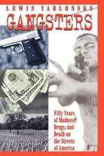 Gangsters – 50 Years of Madness, Drugs, and Death on the Streets of America