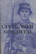 The Civil War Soldier – A Historical Reader