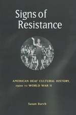 Signs of Resistance – American Deaf Cultural History, 1900 to World War II