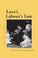 Love's Labour's Lost: Critical Essays