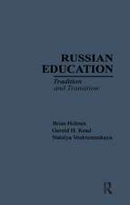 Russian Education: Tradition and Transition