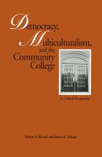 Democracy, Multiculturalism, and the Community College: A Critical Perspective