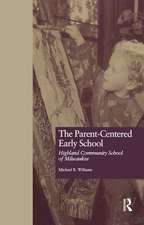 The Parent-Centered Early School: Highland Community School of Milwaukee