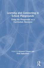 Learning and Connecting in School Playgrounds: Using the Playground as a Curriculum Resource