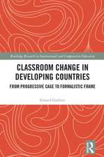 Classroom Change in Developing Countries: From Progressive Cage to Formalistic Frame