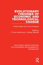 Evolutionary Theories of Economic and Technological Change: Present Status and Future Prospects