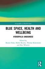 Blue Space, Health and Wellbeing: Hydrophilia Unbounded