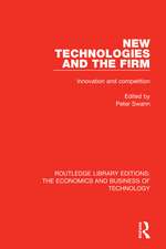 New Technologies and the Firm: Innovation and Competition