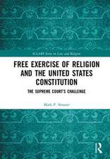 Free Exercise of Religion and the United States Constitution: The Supreme Court’s Challenge