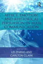 Affect, Emotion, and Rhetorical Persuasion in Mass Communication