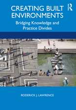 Creating Built Environments: Bridging Knowledge and Practice Divides