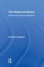 The Hollywood Brand: Movies and American Modernity