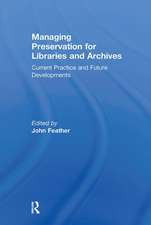 Managing Preservation for Libraries and Archives: Current Practice and Future Developments