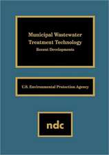 Municipal Wastewater Treatment Technology: Recent Developments