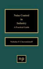 Noise Control in Industry: A Practical Guide