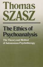 The Ethics of Psychoanalysis: The Theory and Method of Autonomous Psychotherapy