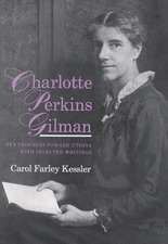 Charlotte Perkins Gilman: Her Progress Toward Utopia with Selected Writings