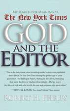 God and the Editor: My Search for Meaning at the New York Times