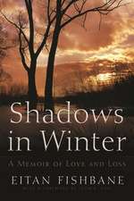 Shadows in Winter: A Memoir of Love and Loss