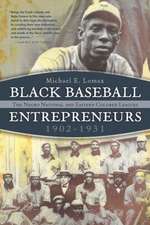 Black Baseball Entrepreneurs, 1902-1931: The Negro National and Eastern Colored Leagues